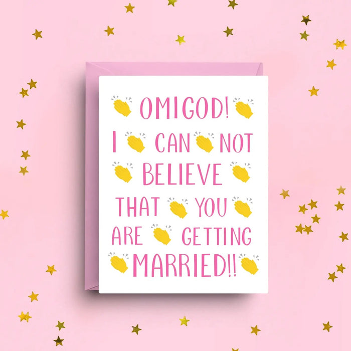 Omg You're Getting Married Card